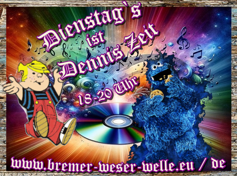 Dienstag`s Dennis Zeit
